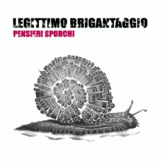 Copertina dell'album Pensieri Sporchi, di Legittimo Brigantaggio (official)