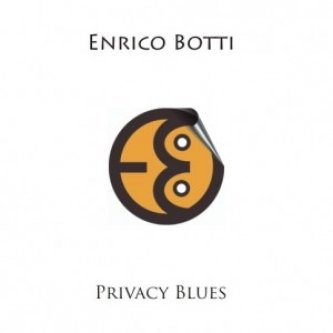 Copertina dell'album privacy blues, di Enrico Botti