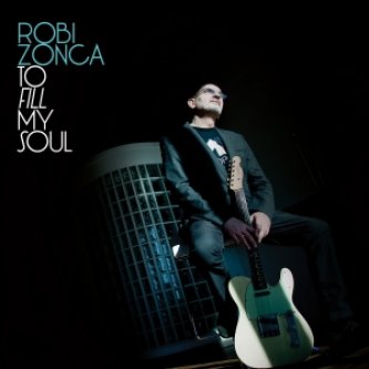 Copertina dell'album To fill my soul, di Robi Zonca