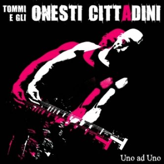 Copertina dell'album Uno ad Uno, di Tommi e gli Onesti Cittadini