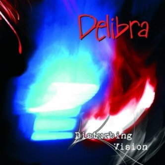 Copertina dell'album Disturbing Vision, di Delibra
