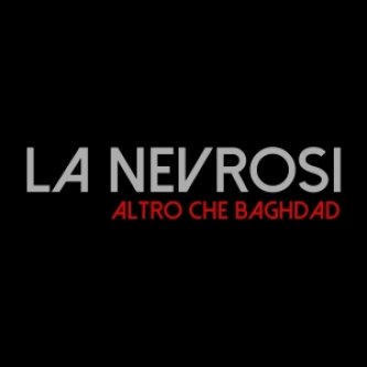 Copertina dell'album Altro Che Baghdad, di La Nevrosi
