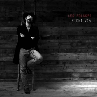 Copertina dell'album Vieni via, di Leo Folgori