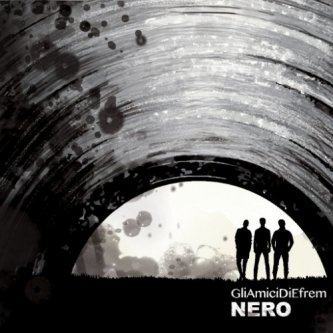 Copertina dell'album NERO, di Gli Amici di Efrem