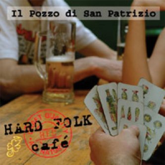 Copertina dell'album Hard folk cafè, di Il Pozzo di San Patrizio