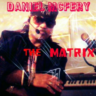 Copertina dell'album the matrix, di Daniel Mcfery
