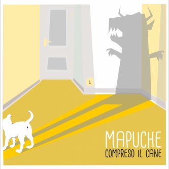 Copertina dell'album COMPRESO IL CANE, di Mapuche