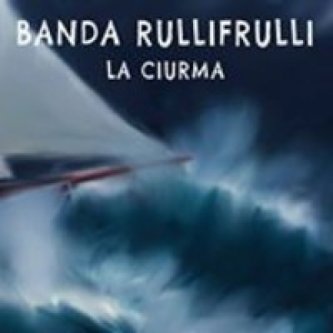 Copertina dell'album La Ciurma, di Banda RulliFrulli