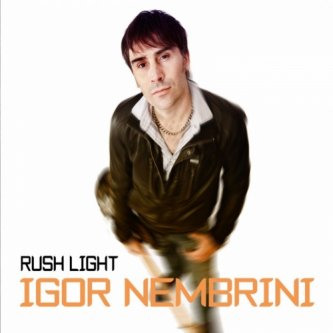 Copertina dell'album Rush Light, di Igor Nembrini