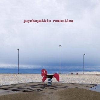 Copertina dell'album Psychopathic Romantics, di Psychopathic romantics