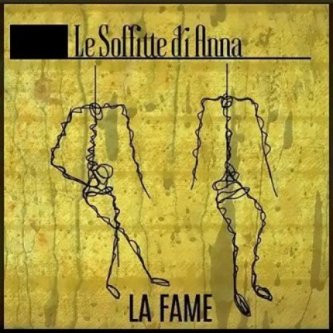 Copertina dell'album La Fame (EP), di Le Soffitte di Anna