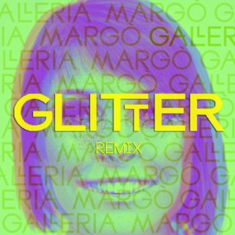 Copertina dell'album Galleria Margò - Glitter (Madmonk Remix), di Madmonk