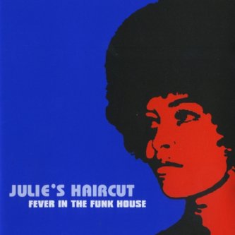 Copertina dell'album Fever in the funk house, di Julie's Haircut