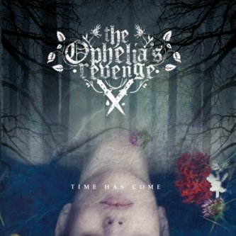 Copertina dell'album Time Has Come, di The Ophelia's Revenge