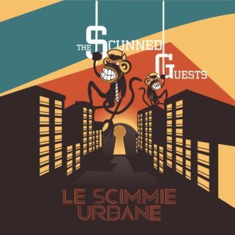 Copertina dell'album Le Scimmie Urbane, di The Scunned Guests