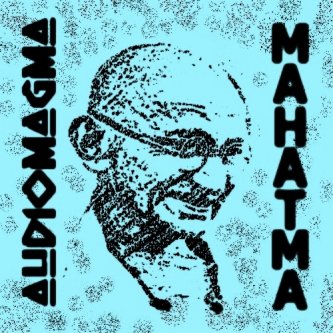 Copertina dell'album MAHATMA, di AudioMagma