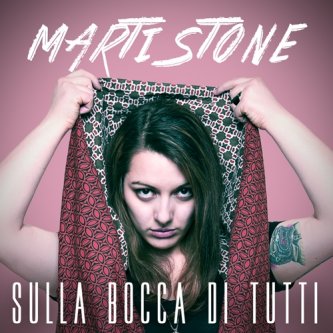 Copertina dell'album Sulla Bocca di Tutti, di Marti Stone