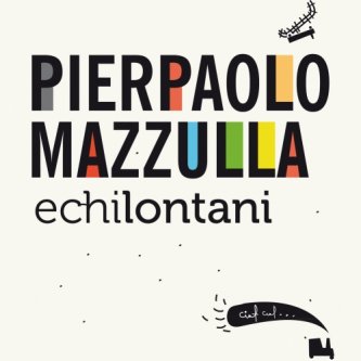 Copertina dell'album Echi Lontani, di Pierpaolo Mazzulla