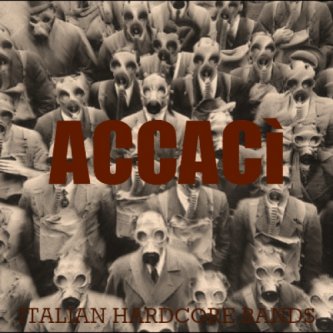 Copertina dell'album AccaCì - Italian Hardcore Bands, di Releases/Produzioni