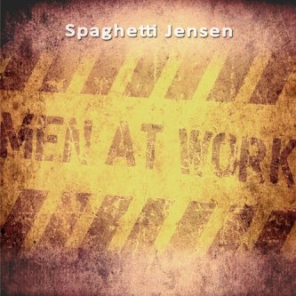 Copertina dell'album Men at Work, di Spaghetti Jensen