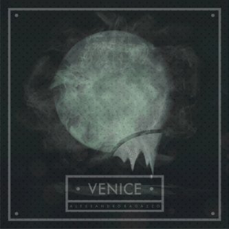 Copertina dell'album Venice, di Alessandro Ragazzo