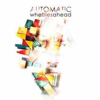 Copertina dell'album What Lies ahead, di AuToMatiC