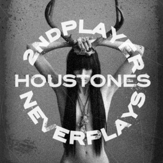 Copertina dell'album Houstones - 2nd Player Never Plays, di Houstones