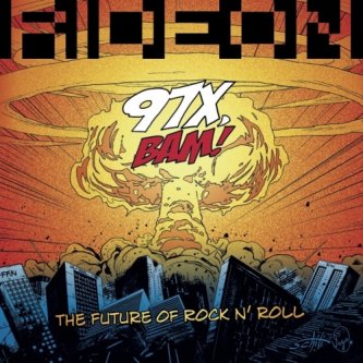 Copertina dell'album 97X BAM! The Future Of Rock n' Roll, di RIDEON