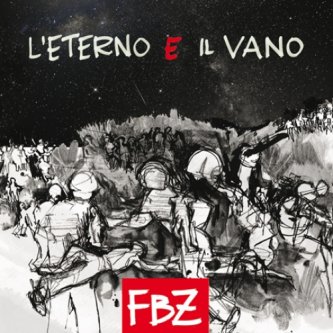 Copertina dell'album L’Eterno e il Vano, di FBZ