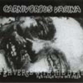 Copertina dell'album Perverse with the dead, di Carnivorous Vagina