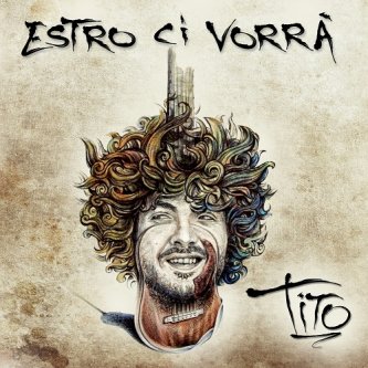Copertina dell'album Estro ci Vorrà, di Tito Esposito