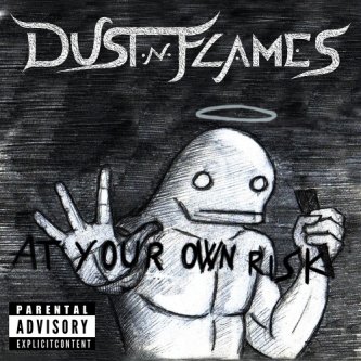 Copertina dell'album At Your Own Risk, di Dust 'N' Flames