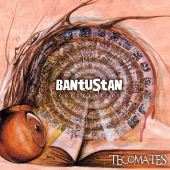 Copertina dell'album TECOMATES, di Bantustan Corporation