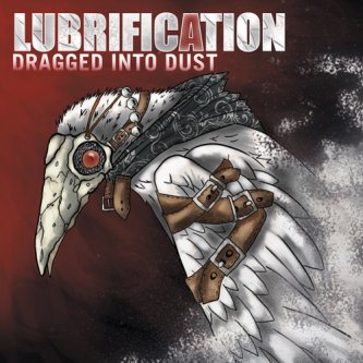 Copertina dell'album Dragged into dust, di Lubrification