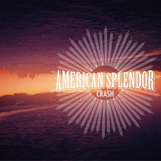 Copertina dell'album Crash, di American Splendor