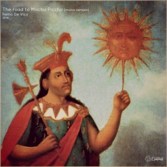Copertina dell'album The road to Machu Picchu, di Remo De Vico