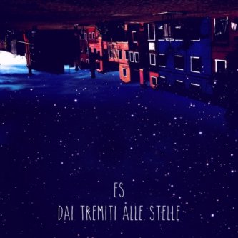 Copertina dell'album Dai tremiti alle stelle, di Es [Veneto]