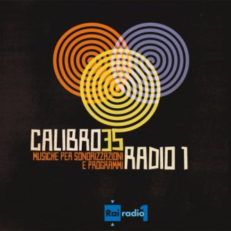 Copertina dell'album RAI Radio 1 - Musiche per sonorizzazioni e programmi, di Calibro 35