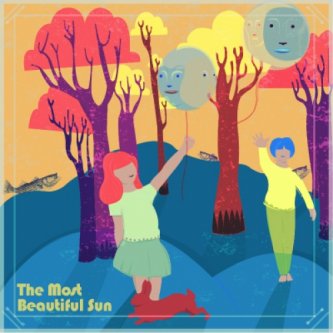 Copertina dell'album The Most Beautiful Sun, di The Most Beautiful Sun