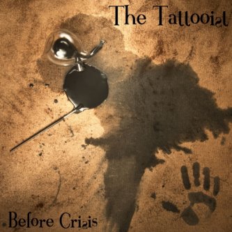 Copertina dell'album The Tattooist (single), di Before Crisis