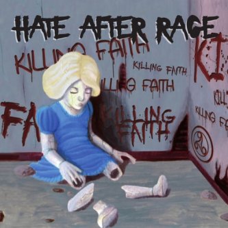 Copertina dell'album Killing Faith, di Hate After Rage