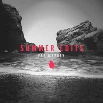 Copertina dell'album Summer Edits, di Fab Mayday