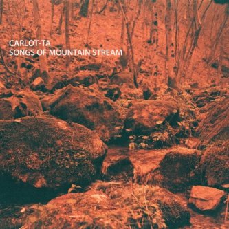 Copertina dell'album Songs of Mountain Stream, di Carlot-ta