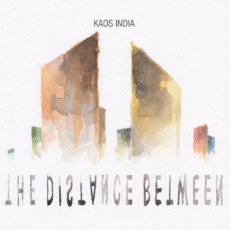 Copertina dell'album The Distance Between, di Kaos India