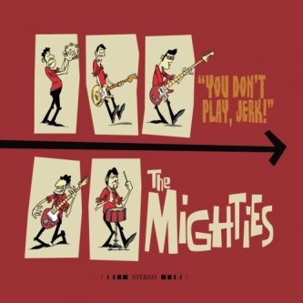 Copertina dell'album You don't play, jerk!, di The Mighties