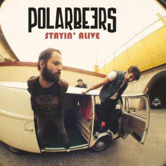 Copertina dell'album Stayin' Alive, di Polarbeers