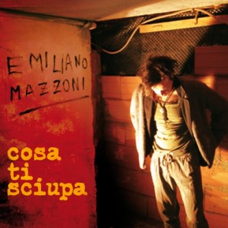 Copertina dell'album Cosa ti sciupa, di Emiliano Mazzoni