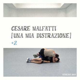 Copertina dell'album [Una mia distrazione] + 2, di Cesare Malfatti