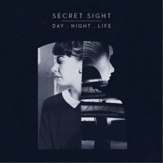 Copertina dell'album Day.Night.Life, di Secret Sight