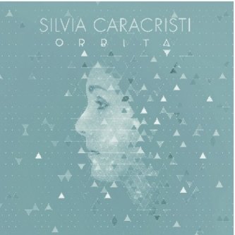 Copertina dell'album Orbita, di Silvia Caracristi
